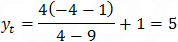 y_t=4(-4-1)/(4-9)+1=5