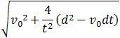 v_t=√(〖v_0〗^2+4/t^2  (d^2-v_0 dt) )