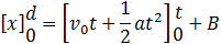  [x] ■(d@0)=[v_0 t+1/2 at^2 ] ■(t@0)