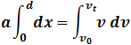 a∫_0^d▒dx=∫_(v_1)^v▒〖v dv
