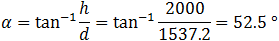 α=tan^(-1)⁡h/d=tan^(-1)1800/1510.5=50 °