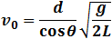 v_0=(gd^2)/(2(H-h) cos^2⁡θ )