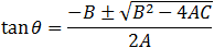 tan⁡θ=(-B±√(B^2-4AC))/2A