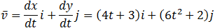v ̅=dx/dt i+dy/dt j=(4t+3)i+(6t^2+2)j