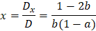 x=D_x/D=(1-2b)/(b(1-a))
