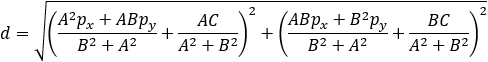 d=√(((A^2 p_x+ABp_y)/(B^2+A^2 )+AC/(A^2+B^2 ))^2+((ABp_x+B^2 p_y)/(B^2+A^2 )+BC/(A^2+B^2 ))^2 )