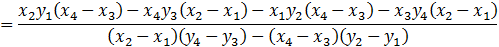 =(x_2 y_1 (x_4-x_3 )-x_4 y_3 (x_2-x_1 )-x_1 y_2 (x_4-x_3 )-x_3 y_4 (x_2-x_1 ))/((x_2-x_1 )(y_4-y_3 )-(x_4-x_3 )(y_2-y_1 ) )