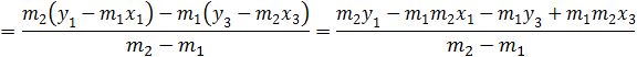 =(m_2 (y_1-m_1 x_1 )-m_1 (y_3-m_2 x_3 ))/(m_2-m_1 )=(m_2 y_1-m_1 m_2 x_1-m_1 y_3+m_1 m_2 x_3)/(m_2-m_1 )