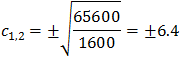c_1,2=±√(65600/1600)=±6.4