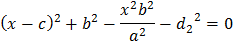 (x-c)^2+b^2-(x^2 b^2)/a^2 -〖d_2〗^2=0