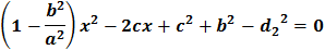 (1-b^2/a^2 ) x^2-2cx+c^2+b^2-〖d_2〗^2=0