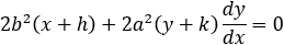 2b^2 (x+h)+2a^2 (y+k)  dy/dx=0