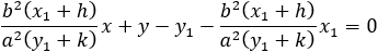 (b^2 (x_1+h))/(a^2 (y_1+k) ) x+y-y_1-(b^2 (x_1+h))/(a^2 (y_1+k) ) x_1=0