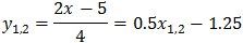 y=(2x-5)/4=0.5x-1.25