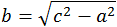 b=√(c^2-a^2 )