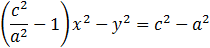 (c^2/a^2 -1) x^2-y^2=c^2-a^2