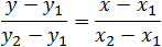 (y-y_1)/(y_2-y_1 )=(x-x_1)/(x_2-x_1 )