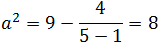a^2=9-4/(5-1)=8