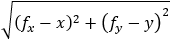 √((f_x-x)^2+(f_y-y)^2 )