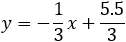 y=-1/3 x+5.5/3