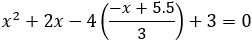 x^2+2x-4((-x+5.5)/3)+3=0
