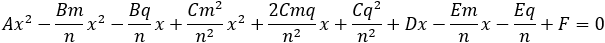 (An^2)/m^2  y^2+2A nd/m^2 +(Ad^2)/m^2 -Bn/m y^2-Bd/m y+Cy^2-Dn/m y-Dd/m+Ey+F=0