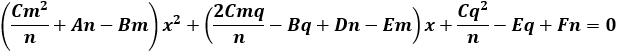 ((An^2)/m-Bn+Cm) y^2+(Em-Bd-Dn)y+2A nd/m+(Ad^2)/m-Dd+Fm=0