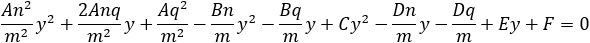 (An^2)/m^2  y^2+2Ad/m^2  y+(Ad^2)/m^2 -Bn/m y^2-Bd/m y+Cy^2-Dn/m y-Dd/m+Ey+F=0