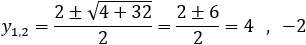 y=(9±√(81-40))/2=(9-6.4)/2=7.7  ,1.3