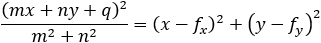 (mx+ny+d)^2/(m^2+n^2 )=(x-f_x )^2+(y-f_y )^2