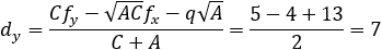 d_y=(Cf_y-√AC f_x-q√A)/(C+A)=(5-4+13)/2=7