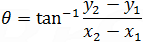 α=tan^(-1)⁡〖(y_2-y_1)/(x_2-x_1 )〗
