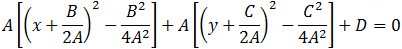 A[(x+B/2A)^2-B^2/(4A^2 )]+A[(y+C/2A)^2-C^2/(4A^2 )]+D=0