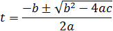 t=(-b±√(b^2-4ac))/2a
